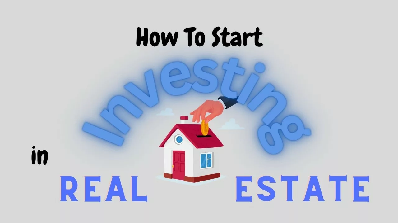 How to Start Investing in Real Estate [Guide] - RE Adventurer